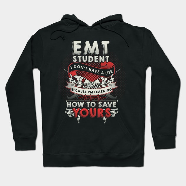 EMT Student Emergency Medical Technician Gift Hoodie by Dolde08